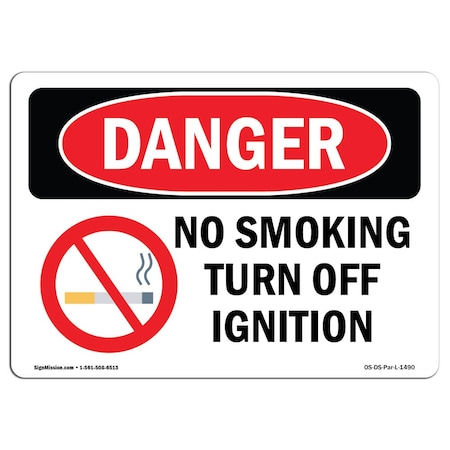 Signmission OSHA Danger Sign, No Smoking Turn Off Ignition, 18in X 12in Rigid Plastic, 12" W, 18" L, Landscape OS-DS-P-1218-L-1490